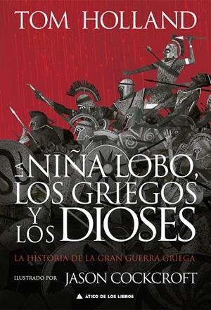 LA NIÑA LOBO LOS GRIEGOS Y LOS DIOSES | 9788419703163 | HOLLAND, TOM | Llibreria L'Odissea - Libreria Online de Vilafranca del Penedès - Comprar libros