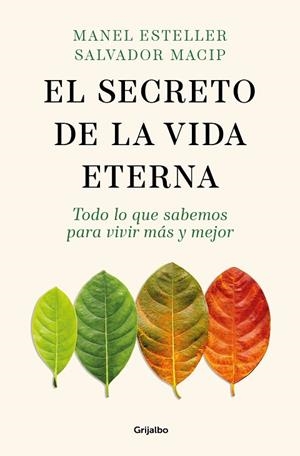 EL SECRETO DE LA VIDA ETERNA | 9788425365089 | ESTELLER, MANEL/MACIP, SALVADOR | Llibreria L'Odissea - Libreria Online de Vilafranca del Penedès - Comprar libros