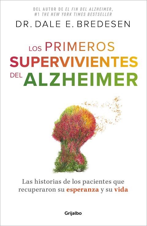 LOS PRIMEROS SUPERVIVIENTES DEL ALZHÉIMER | 9788425364327 | BREDESEN, DR. DALE E. | Llibreria L'Odissea - Libreria Online de Vilafranca del Penedès - Comprar libros