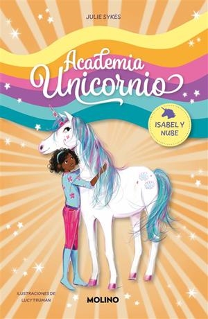 ACADEMIA UNICORNIO 4 ISABEL Y NUBE | 9788427237285 | SYKES, JULIE | Llibreria L'Odissea - Libreria Online de Vilafranca del Penedès - Comprar libros