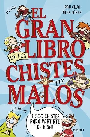EL GRAN LIBRO DE LOS CHISTES MALOS | 9788419650450 | CLUA, PAU/LÓPEZ, ÀLEX | Llibreria L'Odissea - Libreria Online de Vilafranca del Penedès - Comprar libros