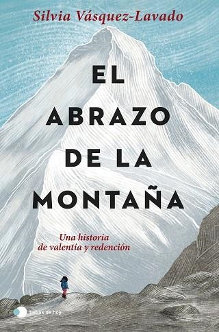 EL ABRAZO DE LA MONTAÑA | 9788499989952 | VÁSQUEZ-LAVADO, SILVIA | Llibreria L'Odissea - Libreria Online de Vilafranca del Penedès - Comprar libros