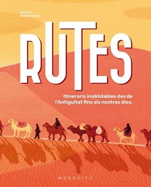 RUTES | 9788419095459 | SAM G. C./MARTÍN, RAQUEL | Llibreria L'Odissea - Libreria Online de Vilafranca del Penedès - Comprar libros