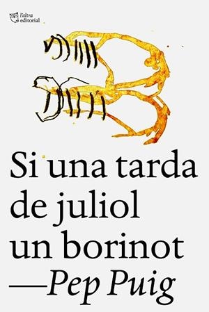 SI UNA TARDA DE JULIOL UN BORINOT | 9788412722758 | PUIG PONSA, PEP | Llibreria L'Odissea - Libreria Online de Vilafranca del Penedès - Comprar libros