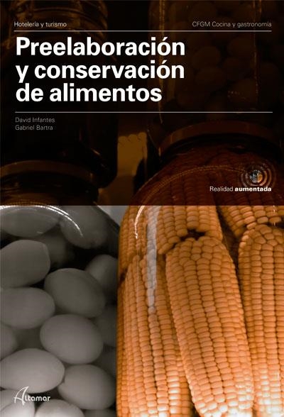 PREELABORACIÓN Y CONSERVACIÓN DE ALIMENTOS | 9788417872083 | D. INFANTES, G. BARTRA | Llibreria L'Odissea - Libreria Online de Vilafranca del Penedès - Comprar libros