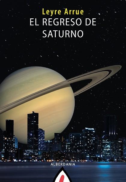 EL REGRESO DE SATURNO | 9788498688269 | ARRUE, LEYRE | Llibreria L'Odissea - Libreria Online de Vilafranca del Penedès - Comprar libros