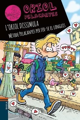 ORIOL PELACANYES 19 L'ORIOL DISSIMULA | 9788447951284 | SANTANA BIGAS, EVA | Llibreria L'Odissea - Libreria Online de Vilafranca del Penedès - Comprar libros
