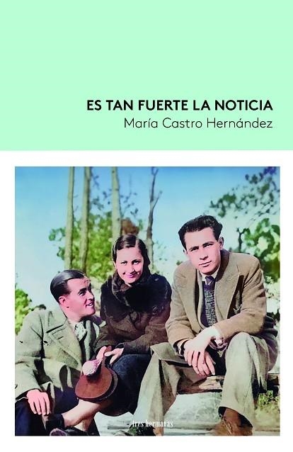ES TAN FUERTE LA NOTICIA | 9788419243362 | CASTRO HERNÁNDEZ, MARÍA | Llibreria L'Odissea - Libreria Online de Vilafranca del Penedès - Comprar libros
