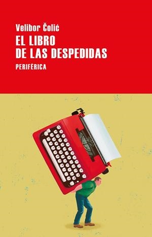 EL LIBRO DE LAS DESPEDIDAS | 9788418838842 | COLIC, VELIBOR | Llibreria L'Odissea - Libreria Online de Vilafranca del Penedès - Comprar libros