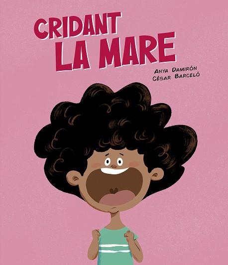 CRIDANT LA MARE | 9788419607843 | DAMIRÓN, ANYA/BARCELÓ, CÉSAR | Llibreria L'Odissea - Libreria Online de Vilafranca del Penedès - Comprar libros