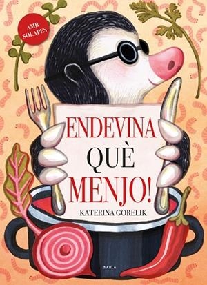 ENDEVINA QUÈ MENJO ! | 9788447950669 | GORELIK, KATERINA | Llibreria L'Odissea - Libreria Online de Vilafranca del Penedès - Comprar libros