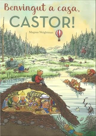 BENVINGUT A CASA CASTOR ! | 9788447951543 | WEIGHTMAN, MAGNUS | Llibreria L'Odissea - Libreria Online de Vilafranca del Penedès - Comprar libros