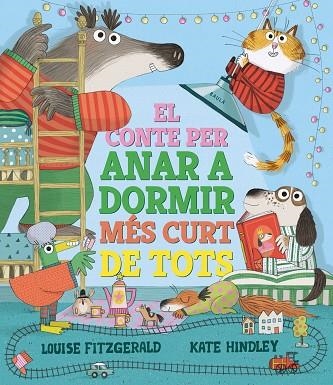 EL CONTE PER ANAR A DORMIR MÉS CURT DE TOTS | 9788447950690 | FITZGERALD, LOUISE | Llibreria L'Odissea - Libreria Online de Vilafranca del Penedès - Comprar libros