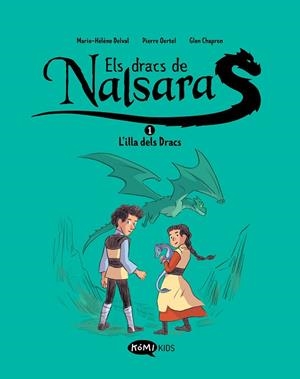 ELS DRACS DE NALSARA 1  L'ILLA DELS DRACS | 9788419183415 | DELVAL, MARIE-HÉLÈNE/OERTEL, PIERRE/CHAPRON, GLEN | Llibreria L'Odissea - Libreria Online de Vilafranca del Penedès - Comprar libros