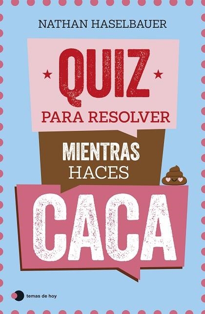 QUIZ PARA RESOLVER MIENTRAS HACES CACA | 9788499989976 | HASELBAUER, NATHAN | Llibreria Online de Vilafranca del Penedès | Comprar llibres en català