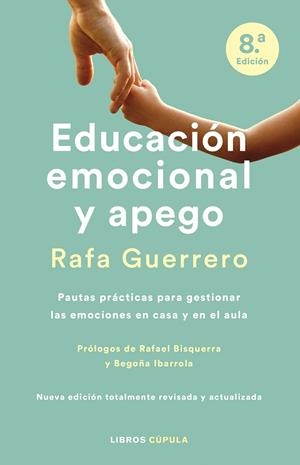 EDUCACIÓN EMOCIONAL Y APEGO EDICIÓN ACTUALIZADA | 9788448036645 | GUERRERO, RAFA | Llibreria L'Odissea - Libreria Online de Vilafranca del Penedès - Comprar libros