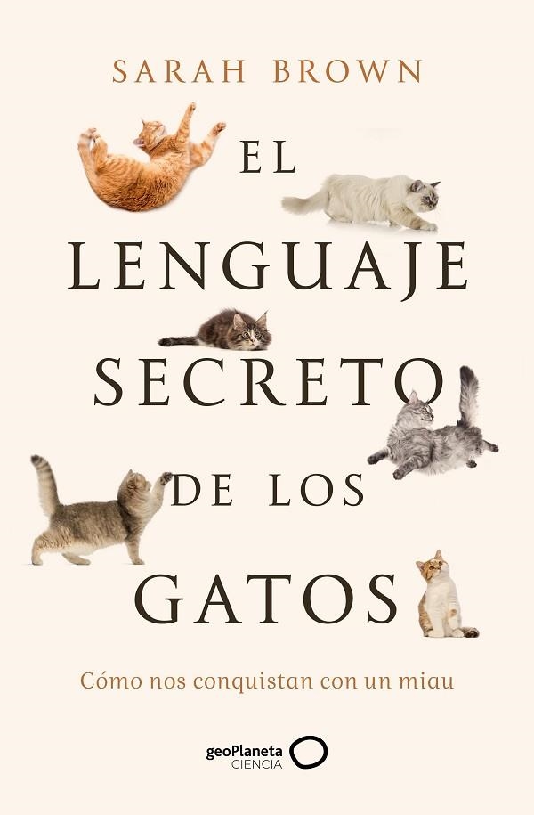 EL LENGUAJE SECRETO DE LOS GATOS | 9788408277125 | BROWN, SARAH | Llibreria L'Odissea - Libreria Online de Vilafranca del Penedès - Comprar libros