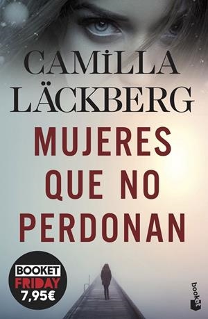 MUJERES QUE NO PERDONAN ( BOOKET FRIDAY ) | 9788408278658 | LÄCKBERG, CAMILLA | Llibreria L'Odissea - Libreria Online de Vilafranca del Penedès - Comprar libros