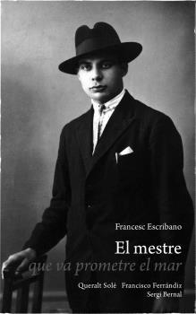 EL MESTRE QUE VA PROMETRE EL MAR | 9788419785879 | ESCRIBANO, FRANCESC/SOLÉ, QUERALT/FERRÁNDIZ, FRANCISCO/BERNAL, SERGI | Llibreria L'Odissea - Libreria Online de Vilafranca del Penedès - Comprar libros