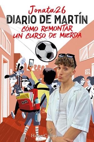 DIARIO DE MARTÍN CÓMO REMONTAR UN CURSO DE MIERDA | 9788491399858 | JONATA 26 | Llibreria L'Odissea - Libreria Online de Vilafranca del Penedès - Comprar libros