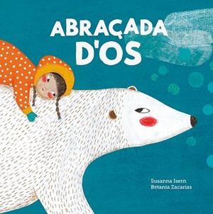 ABRAÇADA D'OS | 9788419607164 | ISERN, SUSANNA/ZACARIAS, BETANIA | Llibreria Online de Vilafranca del Penedès | Comprar llibres en català