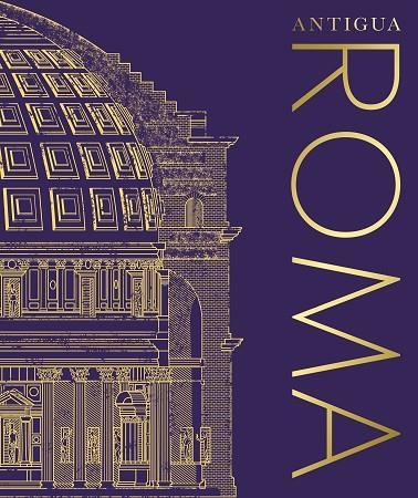 ANTIGUA ROMA | 9780241636978 | DK | Llibreria L'Odissea - Libreria Online de Vilafranca del Penedès - Comprar libros