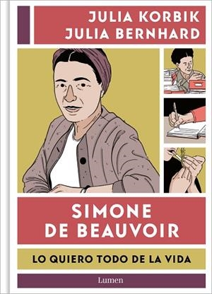 SIMONE DE BEAUVOIR LO QUIERO TODO DE LA VIDA | 9788426426390 | KORBIK, JULIA/BERNHARD, JULIA | Llibreria Online de Vilafranca del Penedès | Comprar llibres en català