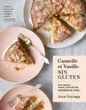 CANELLE ET VANILLE SIN GLUTEN | 9788419483188 | GOYOAGA, ARAN | Llibreria L'Odissea - Libreria Online de Vilafranca del Penedès - Comprar libros