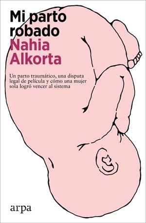 MI PARTO ROBADO | 9788419558312 | ALKORTA, NAHIA | Llibreria Online de Vilafranca del Penedès | Comprar llibres en català