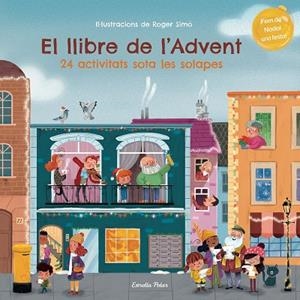 EL LLIBRE DE L'ADVENT 24 ACTIVITATS SOTA LES SOLAPES | 9788413895055 | SIMÓ, ROGER | Llibreria L'Odissea - Libreria Online de Vilafranca del Penedès - Comprar libros