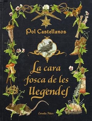 LA CARA FOSCA DE LES LLEGENDES | 9788413896205 | CASTELLANOS, POL | Llibreria L'Odissea - Libreria Online de Vilafranca del Penedès - Comprar libros