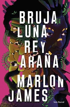 BRUJA LUNA REY ARAÑA | 9788432242687 | JAMES, MARLON | Llibreria Online de Vilafranca del Penedès | Comprar llibres en català