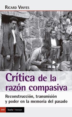 CRÍTICA DE LA RAZÓN COMPASIVA | 9788419200860 | RICARD VINYES RIBAS | Llibreria Online de Vilafranca del Penedès | Comprar llibres en català