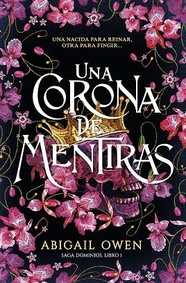 UNA CORONA DE MENTIRAS | 9788419621207 | OWEN, ABIGAIL | Llibreria L'Odissea - Libreria Online de Vilafranca del Penedès - Comprar libros