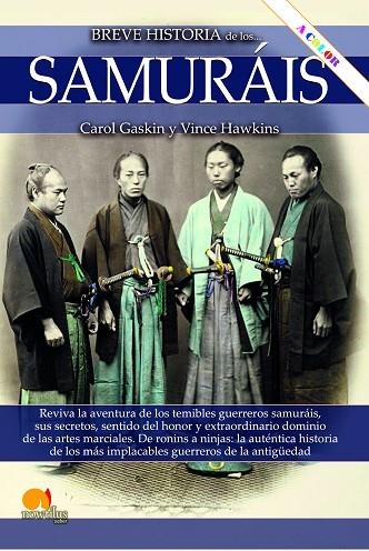 BREVE HISTORIA DE LOS SAMURÁIS | 9788413053837 | GASKIN, CAROL/HAWKINS, VINCE | Llibreria L'Odissea - Libreria Online de Vilafranca del Penedès - Comprar libros
