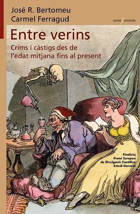 ENTRE VERINS CRIMS I CÀSTIGS DES DE L’EDAT MITJANA FINS AL PRESENT | 9788413585550 | BERTOMEU, JOSÉ R./FERRAGUD, CARMEL | Llibreria Online de Vilafranca del Penedès | Comprar llibres en català