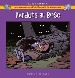LES AVENTURES D'EN FERMÍ I LA VALENTINA 6 PERDUTS AL BOSC | 9788419007858 | ROMANI BONFILL, JOAN | Llibreria L'Odissea - Libreria Online de Vilafranca del Penedès - Comprar libros