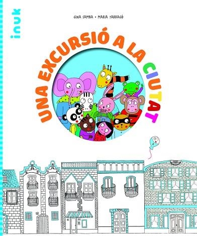 UNA EXCURSIÓ A LA CIUTAT | 9788416774913 | SAMBA CERA, GINA/TARRAGÓ, MARIA | Llibreria L'Odissea - Libreria Online de Vilafranca del Penedès - Comprar libros