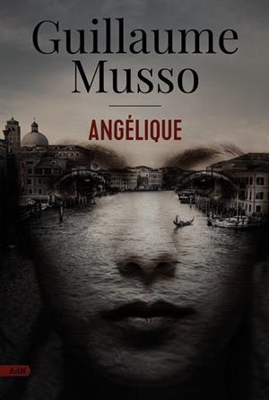 ANGÉLIQUE | 9788411484213 | MUSSO, GUILLAUME | Llibreria L'Odissea - Libreria Online de Vilafranca del Penedès - Comprar libros