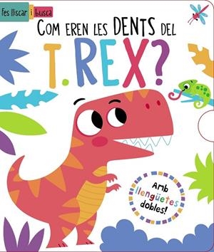 COM EREN LES DENTS DEL T REX ? | 9788413492902 | REGAN, LISA | Llibreria L'Odissea - Libreria Online de Vilafranca del Penedès - Comprar libros