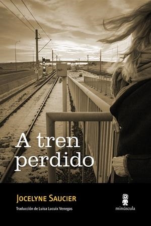A TREN PERDIDO | 9788412662009 | SAUCIER, JOCELYNE | Llibreria L'Odissea - Libreria Online de Vilafranca del Penedès - Comprar libros