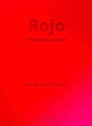 ROJO HISTORIA DE UN COLOR | 9788412712230 | PASTOUREAU, MICHEL | Llibreria Online de Vilafranca del Penedès | Comprar llibres en català