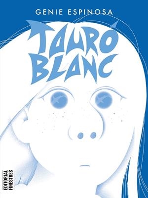 TAURÓ BLANC | 9788419523105 | ESPINOSA, GENIE | Llibreria Online de Vilafranca del Penedès | Comprar llibres en català