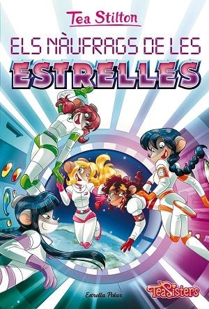 TEA STILTON 8 ELS NÀUFRAGS DE LES ESTRELLES | 9788413896762 | STILTON, TEA | Llibreria Online de Vilafranca del Penedès | Comprar llibres en català