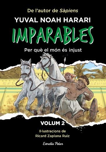IMPARABLES 2 PER QUÈ EL MÓN ÉS INJUST | 9788413896779 | NOAH HARARI, YUVAL | Llibreria L'Odissea - Libreria Online de Vilafranca del Penedès - Comprar libros
