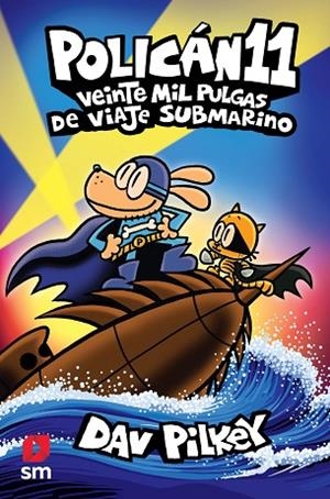 POLICAN 11 VEINTE MIL PULGAS DE VIAJE SUBMAR | 9788411209786 | PILKEY, DAV | Llibreria Online de Vilafranca del Penedès | Comprar llibres en català