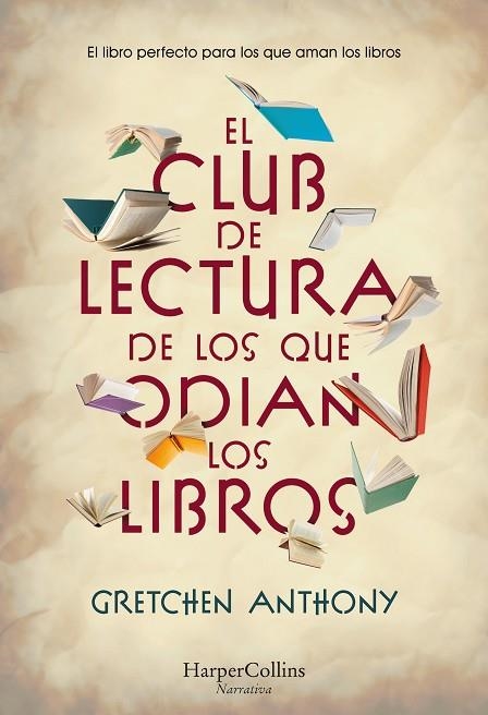 EL CLUB DE LECTURA DE LOS QUE ODIAN LOS LIBROS | 9788491399759 | ANTHONY, GRETCHEN | Llibreria L'Odissea - Libreria Online de Vilafranca del Penedès - Comprar libros