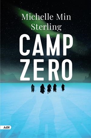 CAMP ZERO (ADN) | 9788411484237 | STERLING, MICHELLE MIN | Llibreria L'Odissea - Libreria Online de Vilafranca del Penedès - Comprar libros