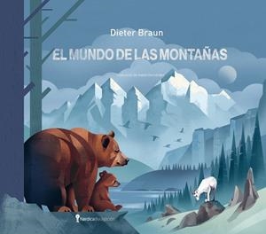 EL MUNDO DE LAS MONTAÑAS | 9788419735553 | BRAUN, DIETER | Llibreria Online de Vilafranca del Penedès | Comprar llibres en català