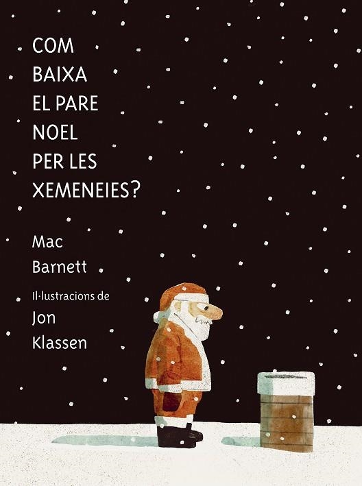 COM BAIXA EL PARE NOEL PER LES XEMENEIES ? | 9788419607546 | BARNETT, MAC/KLASSEN, JON | Llibreria L'Odissea - Libreria Online de Vilafranca del Penedès - Comprar libros